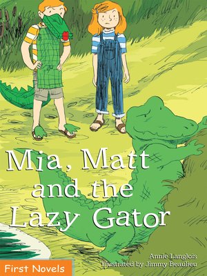 cover image of Mia, Matt and the Lazy Gator